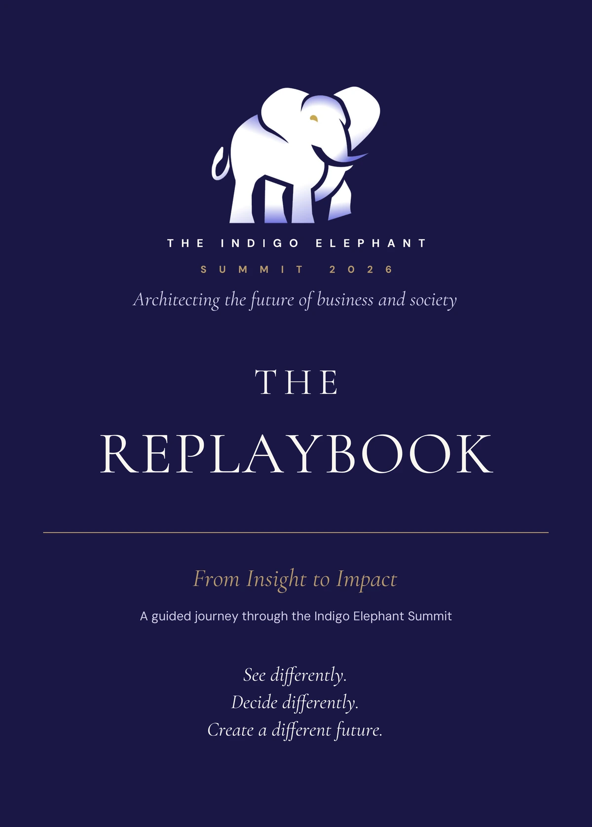 The REPLAYBOOK — The Indigo Elephant Summit 2026 · Architecting the future of business and society